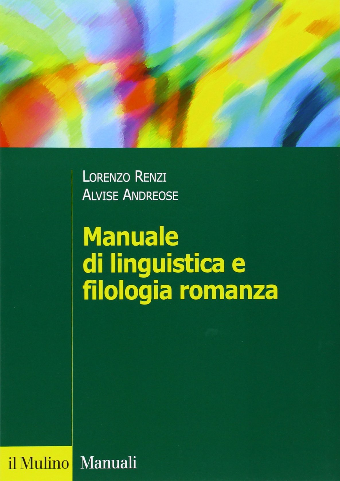 Manuale di linguistica e filologia romanza; terza edizione